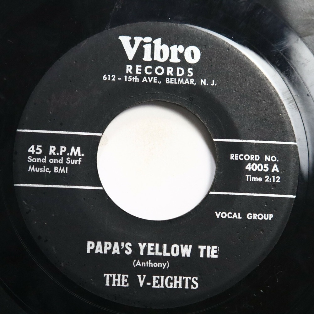 V-EIGHTS - PAPA'S YELLOW TIE / MY HEART - DOO WOP 45